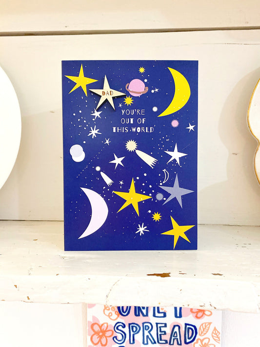 You're out of this world Father's Day greeting card