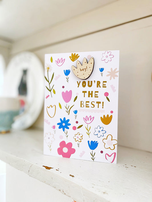 You're the best floral greeting card